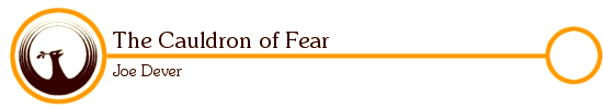 The Cauldron of Fear